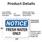 Signmission Fresh Water Only, 24 in W x Rectangle, Plastic OS-2PACK-NS-P-1824-L-12922 - alternate 3